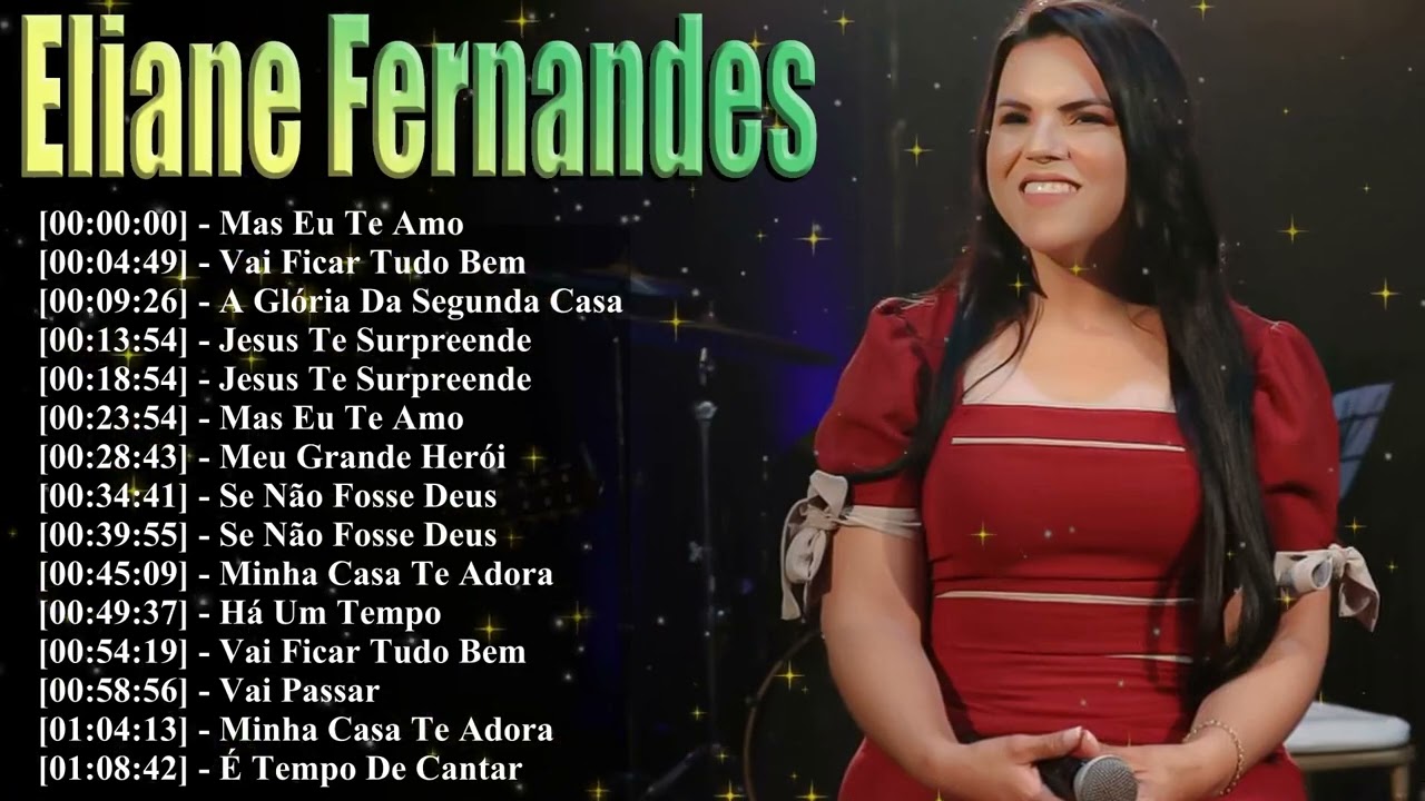 Eliane Fernandes Greatest Hits 2026 🏆 Top 15 Músicas Que Todo Mundo Ama E Não Para De Ouvir