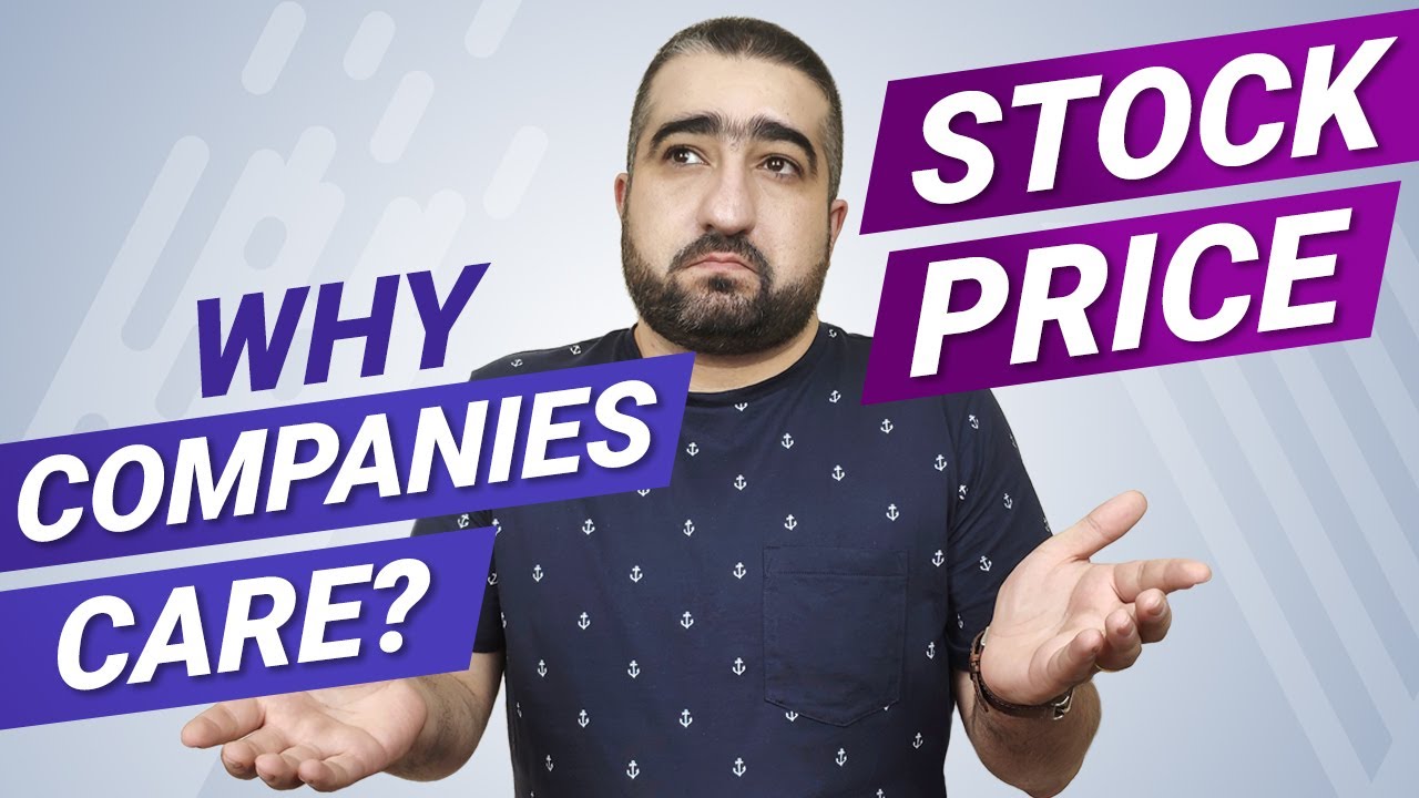 Why Do Companies Care About Their Stock Price YouTube