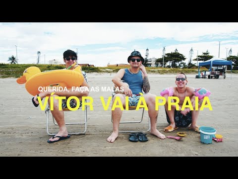 Querida, Faça As Malas! - Vítor Vai À Praia (Clipe Oficial)