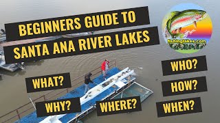 BEGINNERS GUIDE TO SANTA ANA RIVER LAKES