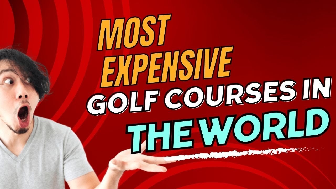 Expensive Course GOLF FACTS Top 8 Most Expensive Golf Courses in the world ...