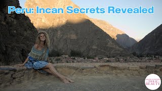 Peru: Incan Secrets to Health & Beauty - Cusco to Machu Picchu | Rachel Hunter