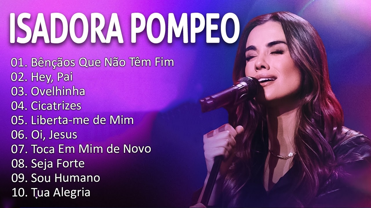 Top 10 Isadora Pompeo 2026 | Canções Que Fortalecem a Fé✨Bênção Que Não Têm Fim, Ovelhinha...#gospel