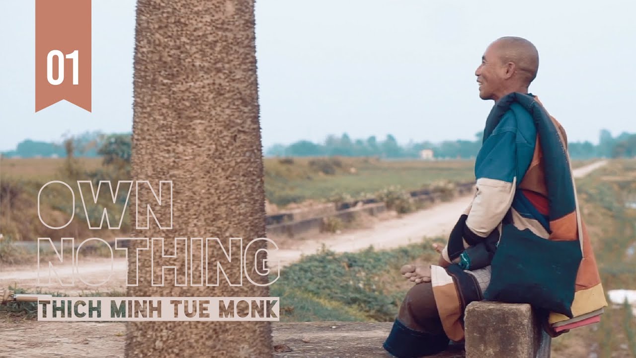 НИЧЕГО НЕ СОБСТВЕННО | Часть 01 | Тхик Мин Вт монах | Дхутанга буддийский документальный фильм