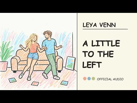 Leya Venn — A Little to the Left (Official Audio)