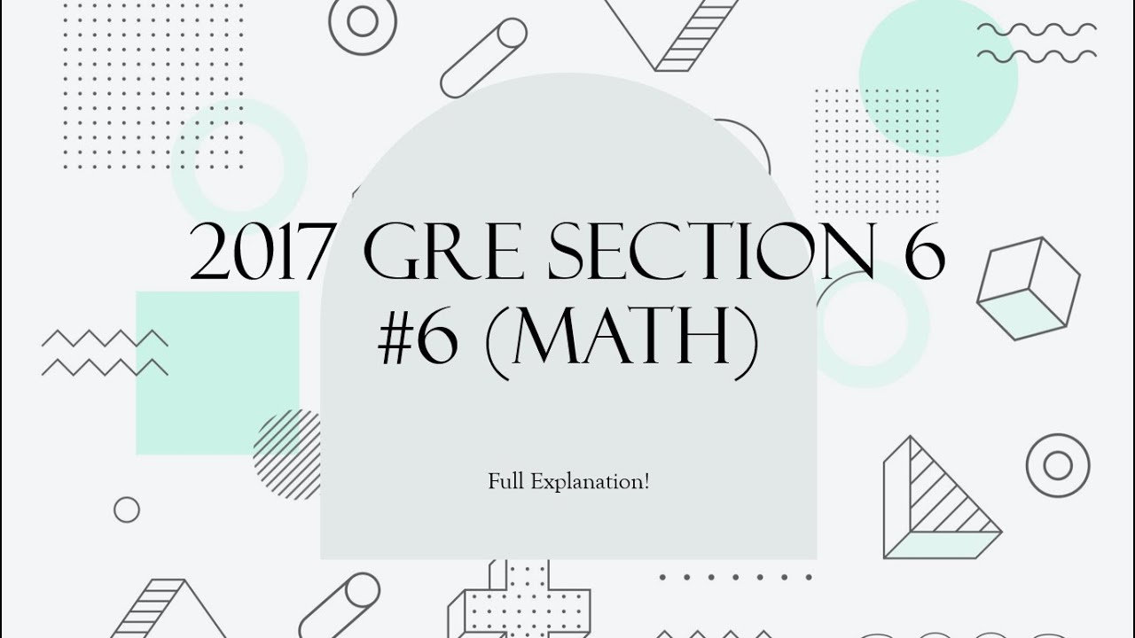 GRE Math Practice Question #6 (FULL EXPLANATION)! - YouTube