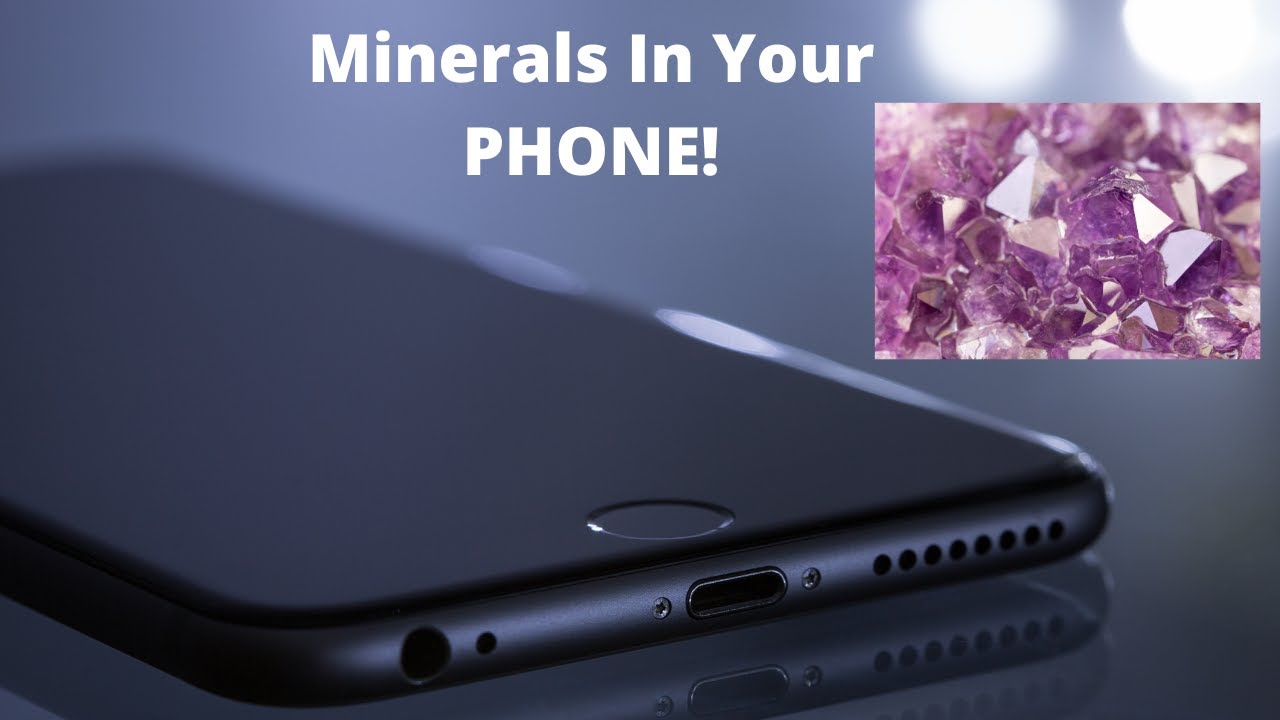 Minerals In Your Phone! Amazing! Incredible! Did you know... YouTube