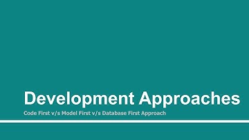 Development Approaches | Part - 2 | Learn Entity Framework Core 2.0 (EFC2) using ASP.Net Core