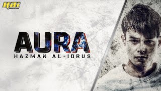 HAZMAN AL-IDRUS | AURA ( Music Lyric)