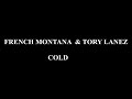 French Montana & Tory Lanez - Cold (lyrics)[black lives matter]