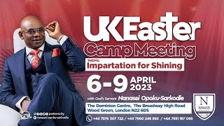 Prophet Nanasei Opoku-Sarkodie - UK Easter Camp Meeting Final Day - 09-04-2023