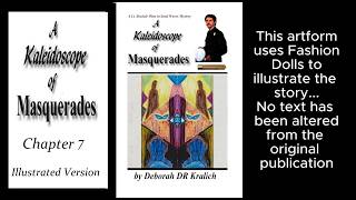 A Kaleidoscope of Masquerades Chapter 7 Audio of Book Illustrated
