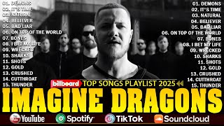 Imagine Dragons  Best Song Of Imagine Dragons  Top 10 Imagine Dragons  Of All Time  Believer