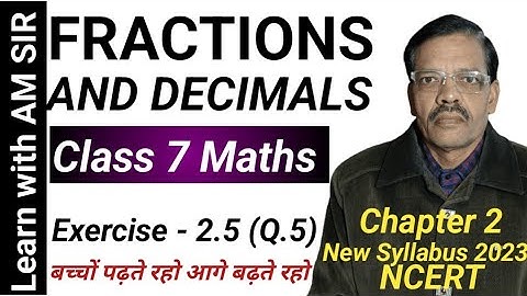 Fractions and Decimals - Exercise 2.5(Q.5) - Class 7 Math - Chapter 2 - New Syllabus 2023 NCERT