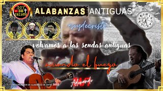 +1:30:00 de alabanzas gitanas de antes - avivando el fuego #1