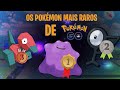 OS POKEMON MAIS RAROS DO POKÉMON GO 2019!