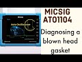 Using Micsig Ato1104 to diagnose blown head gasket