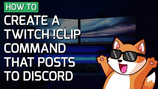 How to create a !clip command that creates and posts a clip to Discord (old video)