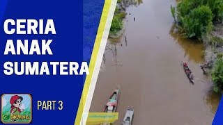 BOCAH PETUALANG | CERIA ANAK SUMATERA (07/12/17) 3 - 3