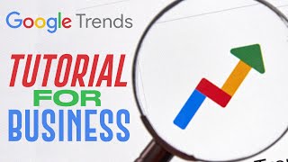 How To Use Google Trends For Business (Product, Keyword & Market Research)