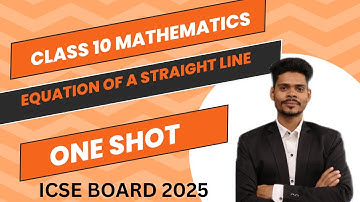 CLASS 10 MATHEMATICS EQUATION OF A STRAIGHT LINE | ONE SHOT IMPORTANT QUESTIONS | ICSE BOARD 2025