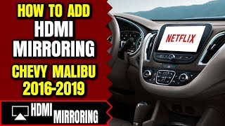 Chevy Malibu Screen Mirroring  How To Add HDMI Port Chevrolet Malibu Smartphone Screen Mirroring