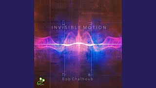Invisible Motion (Original Mix)