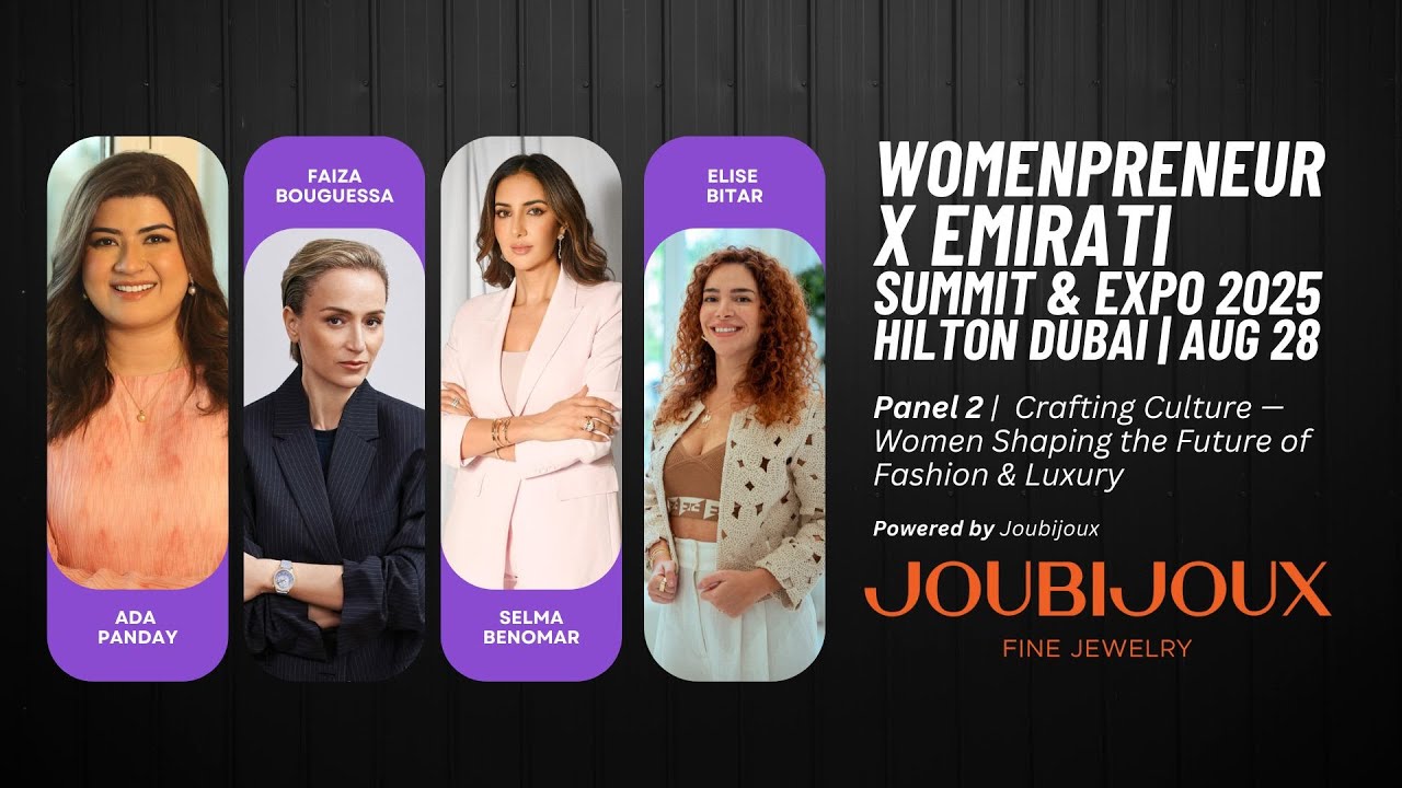 Crafting Culture: Women Shaping the Future of Fashion & Luxury | X Emirati Summit & Expo 2025