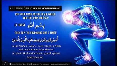Dua For Pain   A very EFFECTIVE dua to get rid of PAIN anywhere in your body