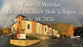 June 20, 2026 ~ Funeral Mass for Deacon Robert 'Bob' Deacon