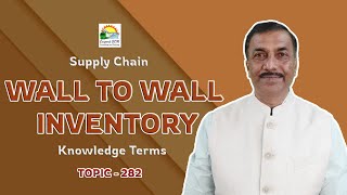 WALL TO WALL INVENTORY | Knowledge Terms | Supply Chain  || TOPIC - 282