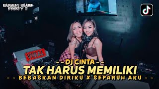 Dugem Club Party  Cinta Tak Harus Memiliki X Bebaskan Diriku dj Na 
