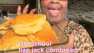 How to make old school flap jack cornbread with Linda!