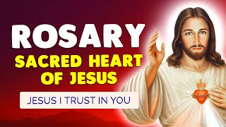 🙏 Powerful ROSARY of the SACRED HEART of JESUS ❤️‍🔥 JESUS I TRUST IN YOU