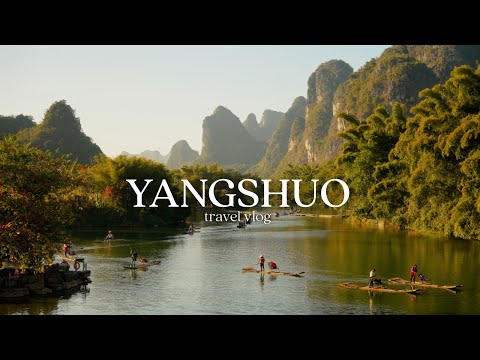 China vlog 🇨🇳 72 hours in Yangshuo | west street, impression sanjie liu, bamboo rafting