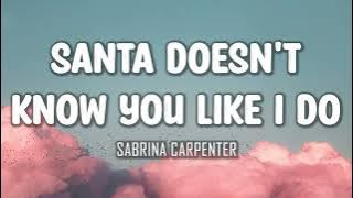 Sabrina Carpenter - Santa Doesn't Know You Like I Do (Lyrics)
