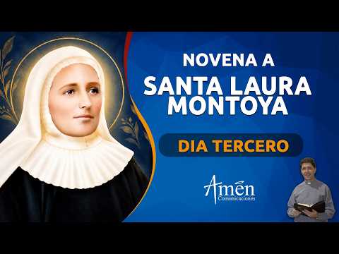 Dia 3 Novena Santa Laura Montoya | Padre Carlos Yepes