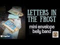 Letters in the Frost - Junk Journal Mini Envelope Band