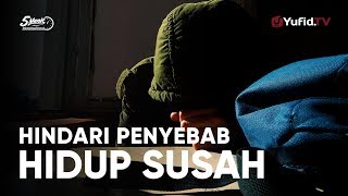 Hindari Penyebab Hidup Susah - Ustadz Ahmad Zainuddin - 5 Menit yang Menginspirasi