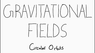 A-LEVEL PHYSICS - CIRCULAR ORBITS