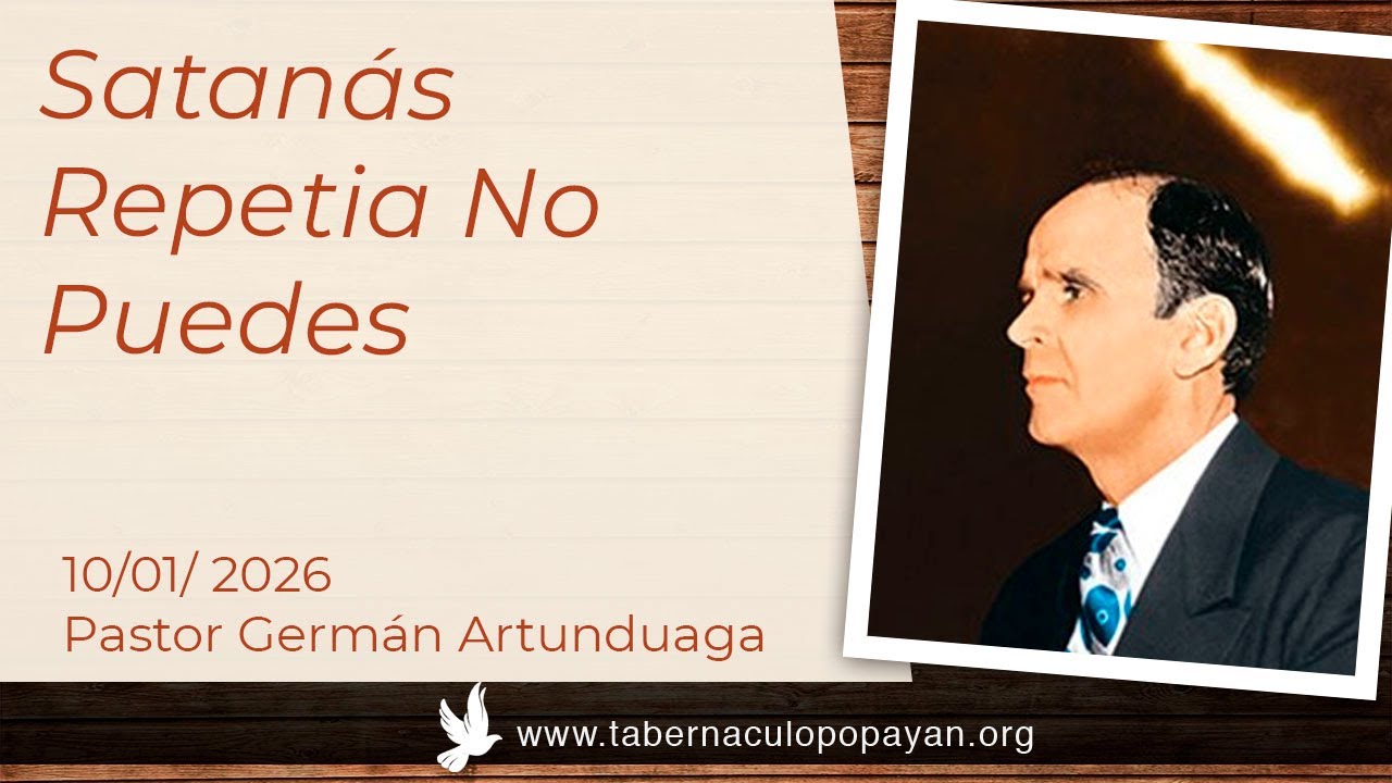 Satanás Repetía: No puedes.- Pastor Germán Artunduaga