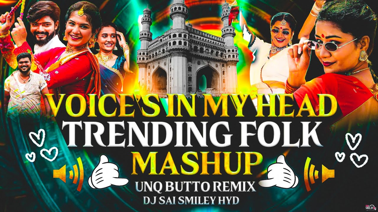 Voices In My Head x Trending Folk Dj Song | Mashup | Unq Butto Mix | Dj Sai Smiley Hyd