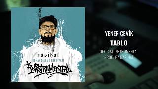Yener Çevik - Tablo [Official Instrumental] prod. Nasihat Resimi