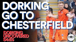 The Season Starts! Dorking go to Chesterfield | Dorking Uncovered S4:E5