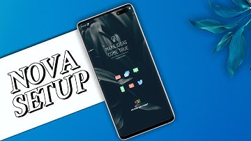 The Best Nova Setup Ep 2 | Android Customisation - Nova Launcher