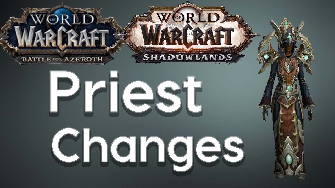 Priest - Shadowlands and 9.0 Changes
