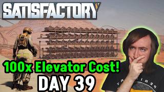 The End - (100x Elevator Cost) - Satisfactory