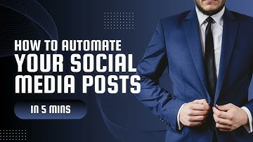 How to Automate Your Social Media Posts in 5 Minutes
