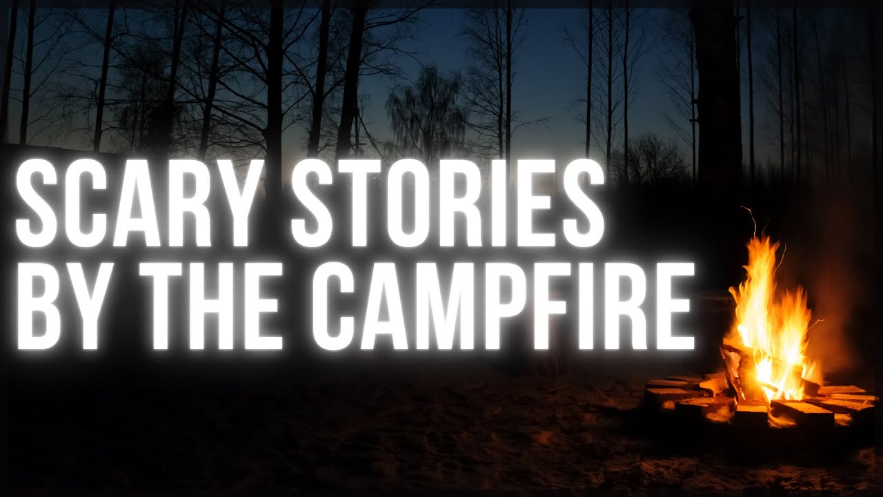 Scary Stories By the Campfire To Fall Asleep To Campfire Scene and