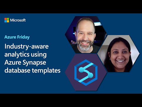 Industry-aware analytics using Azure Synapse database templates | Azure Friday